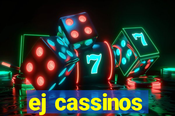 ej cassinos